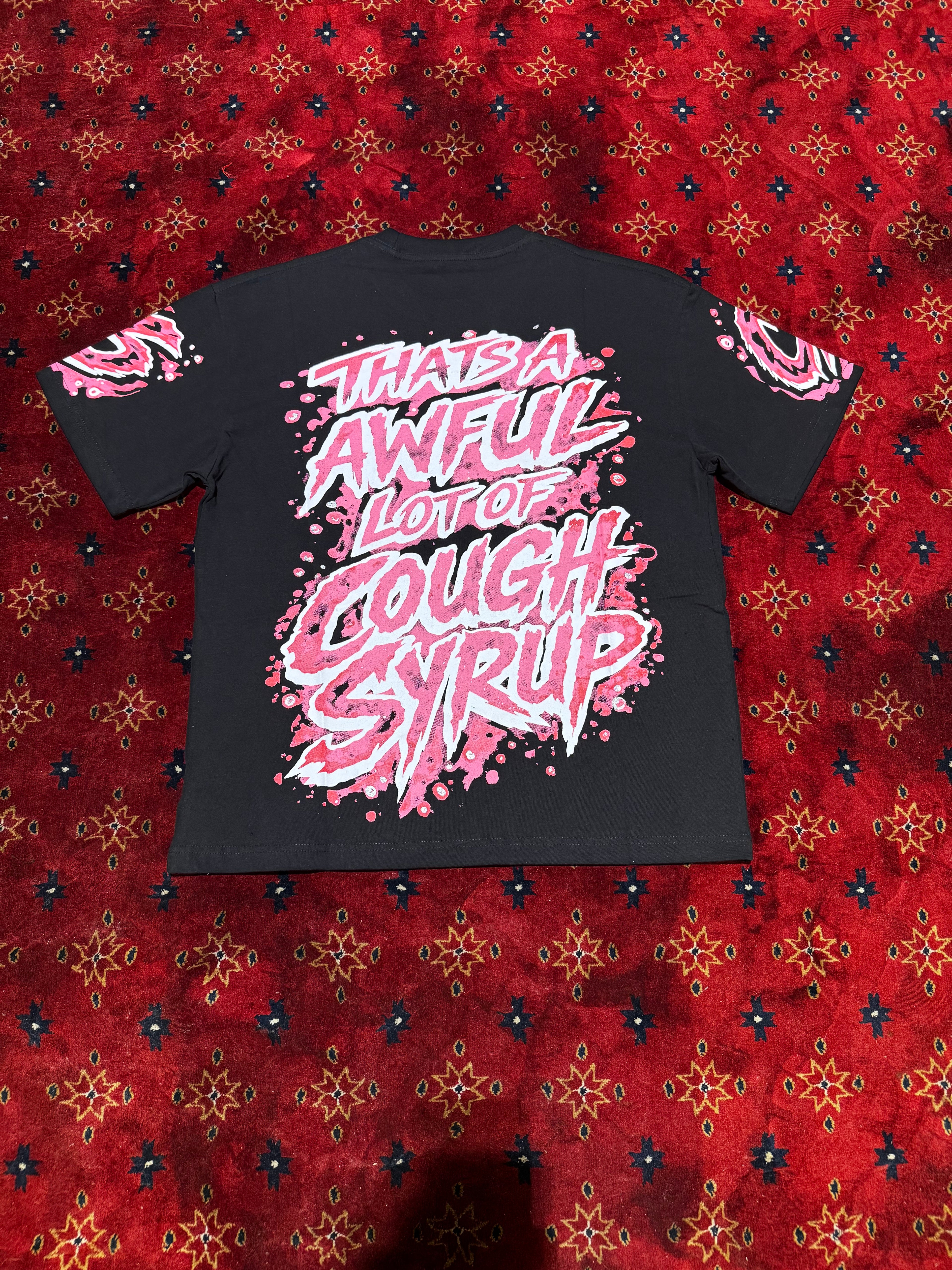 THAT’S A AWFULLOT OF COUGH SYRUP T-Shirt